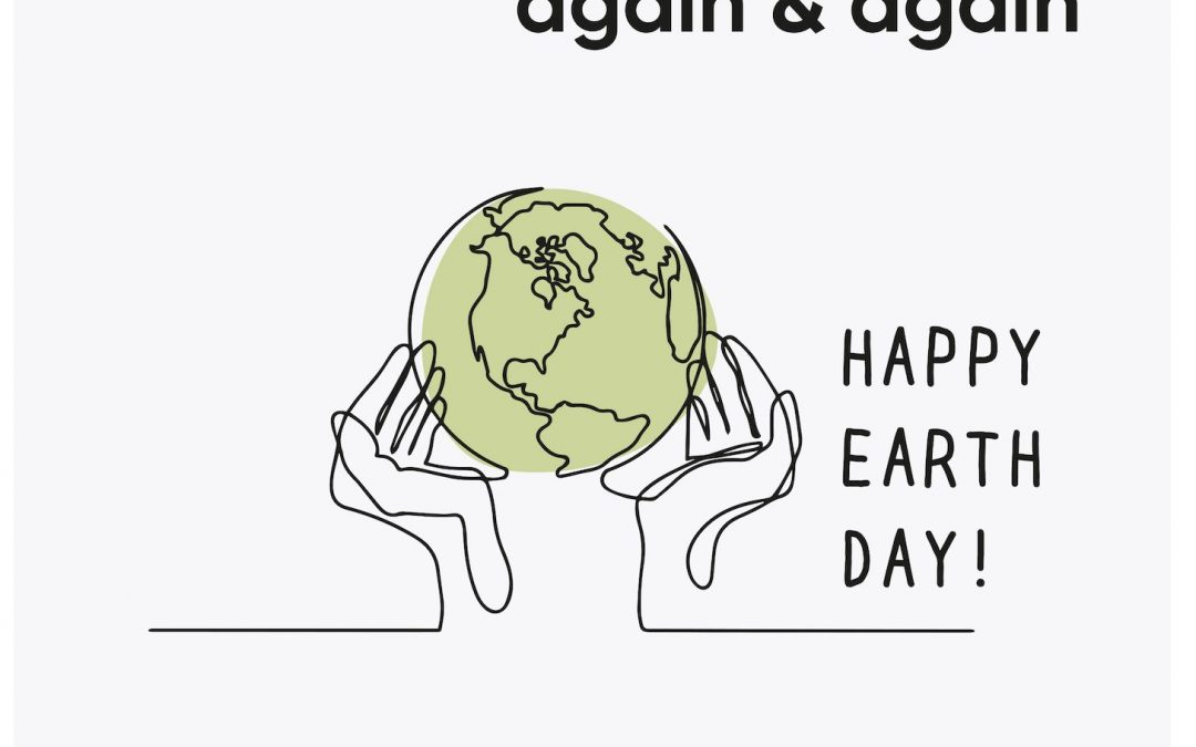 Good GREEN Ideas – Day 22 Happy Earth Day