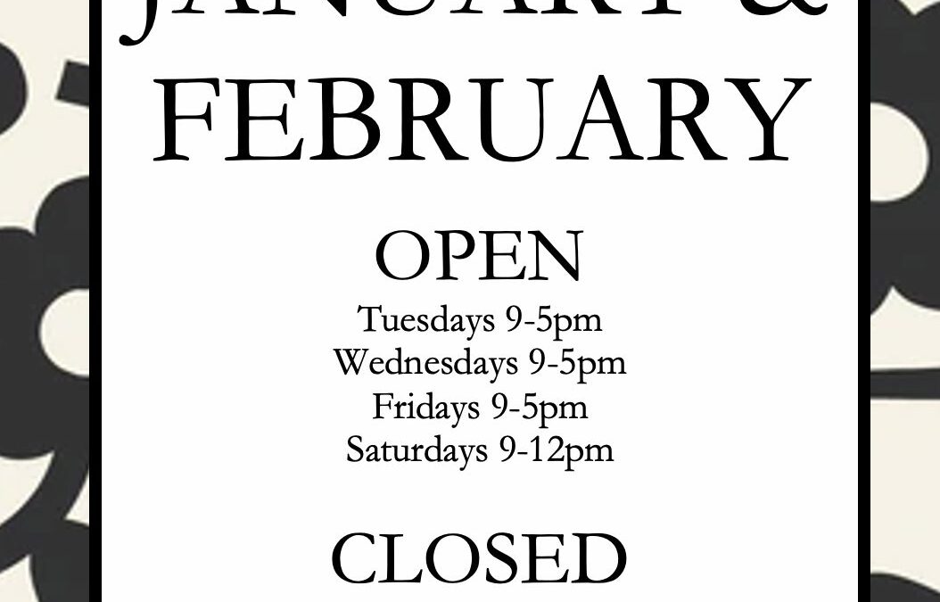 Good News – Shop Hours for Jan & Feb